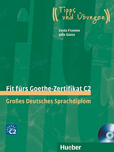 Fit fürs Goethe-Zertifikat C2: Großes Deutsches Sprachdiplom.Deutsch als Fremdsprache / Lehrbuch mit 2 integrierten Audio-CDs (Fit für ... Erwachsene) Fit fürs Goethe-Zertifikat C2: Großes Deutsches Sprachdiplom.Deutsch als Fremdsprache / Lehrbuch mit 2 integrierten Audio-CDs (Fit für ... Erwachsene)