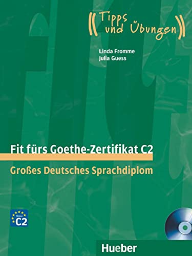 Fit fürs Goethe-Zertifikat C2: Großes Deutsches Sprachdiplom.Deutsch als Fremdsprache / Lehrbuch mit 2 integrierten Audio-CDs (Fit für ... Erwachsene) Fit fürs Goethe-Zertifikat C2: Großes Deutsches Sprachdiplom.Deutsch als Fremdsprache / Lehrbuch mit 2 integrierten Audio-CDs (Fit für ... Erwachsene)