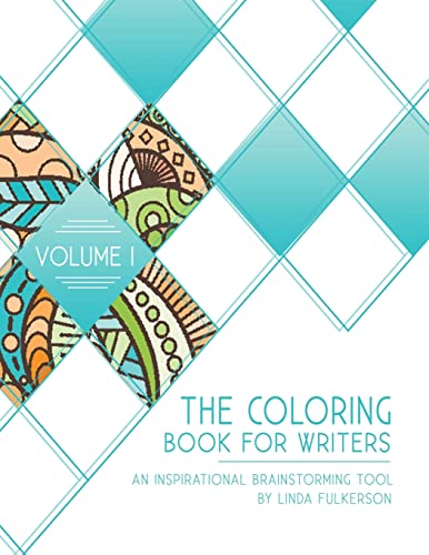 The Coloring Book for Writers: An Inspirational Brainstorming Tool The Coloring Book for Writers: An Inspirational Brainstorming Tool