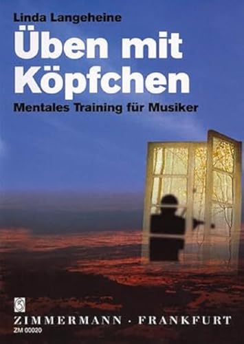 Üben mit Köpfchen: Mentales Training für Musiker