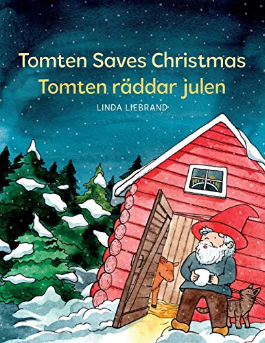 Tomten Saves Christmas - Tomten räddar julen: A Bilingual Swedish Christmas tale in Swedish and English (My Books About Sweden)