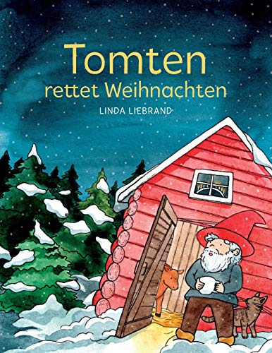 Tomten rettet Weihnachten: Eine schwedische Weihnachtsgeschichte von Treetop Media Ltd