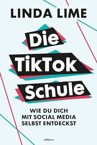 Die TikTok Schule: Wie du dich mit Social Media selbst entdeckst