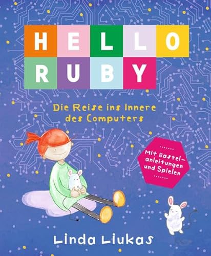 Hello Ruby: Die Reise ins Innere des Computers von Bananenblau UG