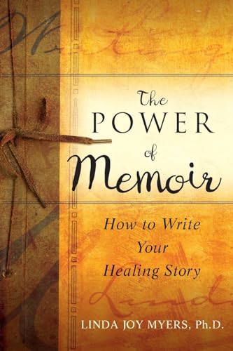 The Power of Memoir: How to Write Your Healing Story