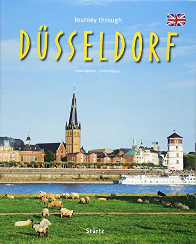 Journey through Düsseldorf - Reise durch Düsseldorf: Ein Bildband mit über 180 Bildern auf 140 Seiten - STÜRTZ Verlag von Strtz Verlag