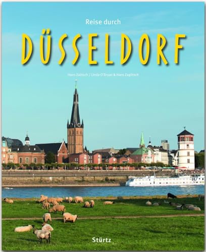 Reise durch Düsseldorf: Ein Bildband mit über 180 Bildern auf 140 Seiten - STÜRTZ Verlag Reise durch Düsseldorf: Ein Bildband mit über 180 Bildern auf 140 Seiten - STÜRTZ Verlag