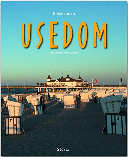 Reise durch Usedom: Ein Bildband mit über 200 Bildern auf 140 Seiten - STÜRTZ Verlag