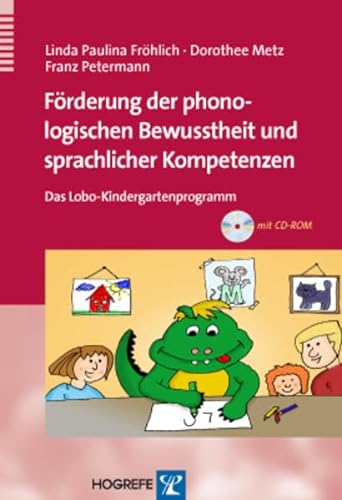 Förderung der phonologischen Bewusstheit und sprachlicher Kompetenzen: Das Lobo-Kindergartenprogramm von Hogrefe Verlag GmbH + Co.