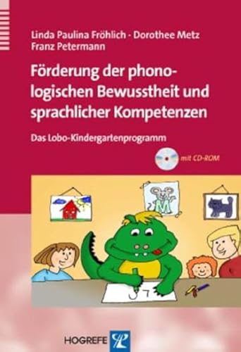 Förderung der phonologischen Bewusstheit und sprachlicher Kompetenzen: Das Lobo-Kindergartenprogramm