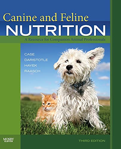 Canine and Feline Nutrition: A Resource for Companion Animal Professionals von Mosby