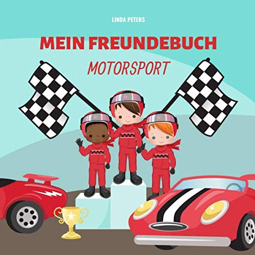 Mein Freundebuch Motorsport: Für alle Fans des Motorsports | Cooles Geschenk zum Kindergeburtstag | Freundebuch für Kindergarten und Grundschule von Independently published