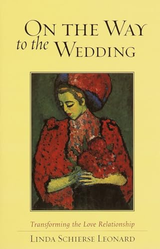 On the Way to the Wedding: Transforming the Love Relationship von Shambhala Publications