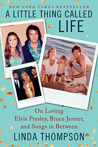 A Little Thing Called Life: On Loving Elvis Presley, Bruce Jenner, and Songs in Between von Harper Collins Publ. USA