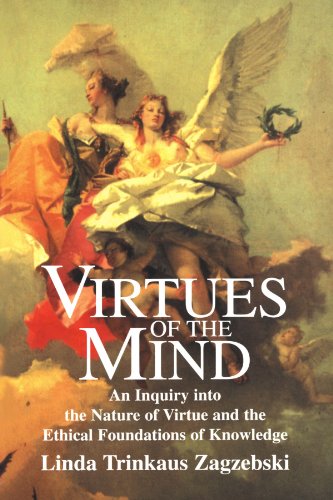 Virtues of the Mind: An Inquiry into the Nature of Virtue and the Ethical Foundations of Knowledge (Cambridge Studies in Philosophy) von Cambridge University Press