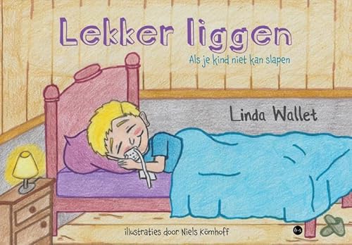 Lekker liggen: Als je kind niet kan slapen von Uitgeverij Boekscout