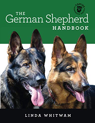 The German Shepherd Handbook: The Essential Guide For New & Prospective German Shepherd Owners (Canine Handbooks)