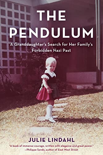 The Pendulum: A Granddaughter's Search for Her Family's Forbidden Nazi Past von Rowman & Littlefield Publ