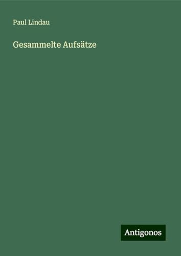Gesammelte Aufsätze von Antigonos Verlag