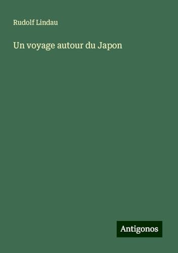 Un voyage autour du Japon von Antigonos Verlag