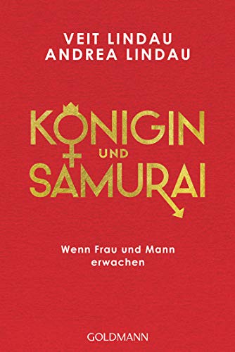 Königin und Samurai: Wenn Frau und Mann erwachen von Goldmann TB