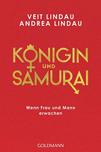 Königin und Samurai: Wenn Frau und Mann erwachen