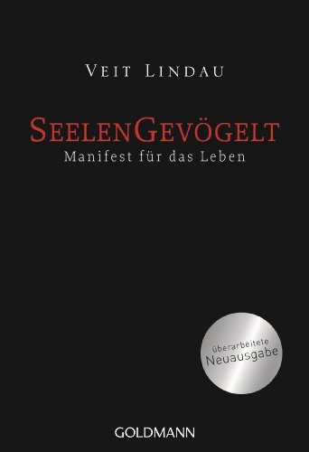 Seelengevögelt: Manifest für das Leben