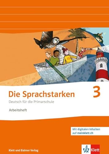 Die Sprachstarken 3 - Weiterentwicklung Ausgabe ab 2021: Arbeitsheft mit digitalen Inhalten auf meinklett.ch