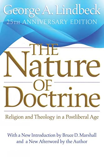 Nature of Doctrine: Religion and Theology in a Postliberal Age (Anniversary)