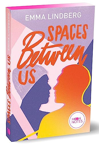 Spaces between us: Queere Lovestory voller Drama und Spannung von Moon Notes