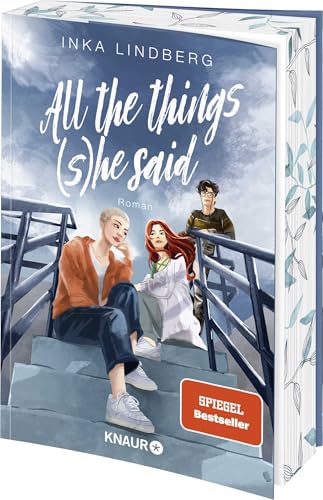 All the things (s)he said: Roman | Quarterlife Crisis, Slow Burn & Found Family: New-Adult von der SPIEGEL-Bestsellerautorin | Limitierte Erstauflage mit Farbschnitt von Knaur TB