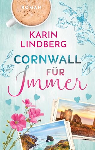 Cornwall für Immer: Eine romantische Komödie über zweite Chancen (Küstensehnsucht) von Book on Demand