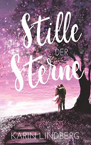 Die Stille der Sterne: Liebesroman