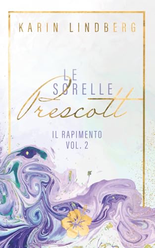 Il rapimento: Le sorelle Prescott von Independently published