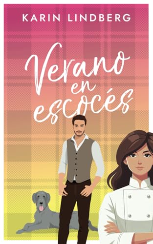 Verano en escocés (Pasión en el Lago Ness, Band 1) von Independently published