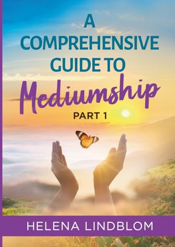 A Comprehensive Guide to Mediumship: Part 1 von BoD – Books on Demand – Schweden