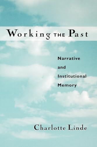 Working The Past: Narrative and Institutional Memory von Oxford University Press, USA