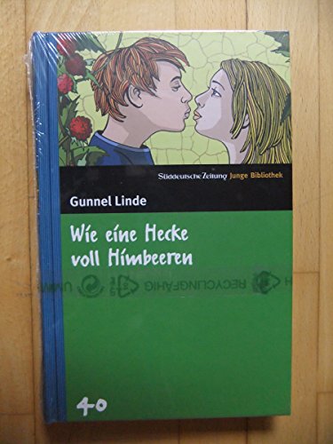 Wie eine Hecke voll Himbeeren. SZ Junge Bibliothek Band 40