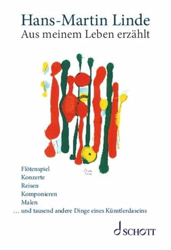 Aus meinem Leben erzählt: Flötenspiel, Konzerte, Reisen, Komponieren, Malen, … und tausend andere Dinge eines Künstlerdaseins von SCHOTT MUSIC GmbH & Co KG, Mainz