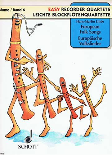 Europäische Volkslieder: 4 Blockflöten (SATB). Spielpartitur.: Vol. 6. 4 recorders (SATB). Partition d'exécution. (Leichte Blockflötenquartette) von Schott