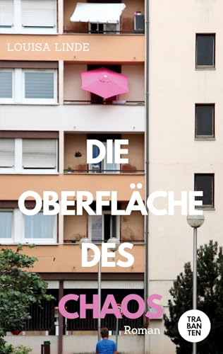 Die Oberfläche des Chaos von Trabanten Verlag Berlin