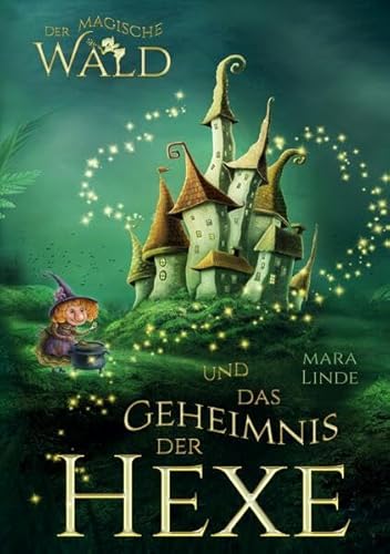 Der magische Wald und das Geheimnis der Hexe – Ein spannendes Kinderbuch über Freundschaft, Mut und Magie ab 6 Jahren: Ein märchenhaftes Abenteuer zum Vorlesen und Selberlesen für Jungen und Mädchen. Der magische Wald und das Geheimnis der Hexe – Ein spannendes Kinderbuch über Freundschaft, Mut und Magie ab 6 Jahren: Ein märchenhaftes Abenteuer zum Vorlesen und Selberlesen für Jungen und Mädchen. von Lucid Page Media