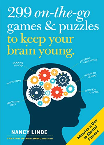 299 On-the-Go Games & Puzzles to Keep Your Brain Young: Minutes a Day to Mental Fitness von Workman Publishing