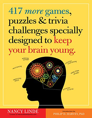 417 More Games, Puzzles & Trivia Challenges Specially Designed to Keep Your Brain Young von Workman Publishing