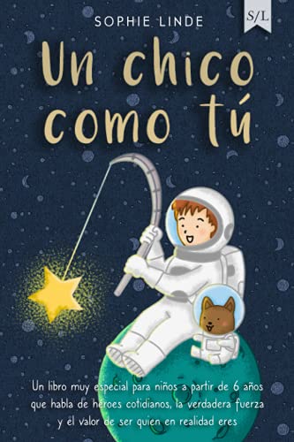 Un chico como tú: Un libro muy especial para niños a partir de 6 años que habla de héroes cotidianos, la verdadera fuerza y el valor de ser quien en realidad eres von Independently published