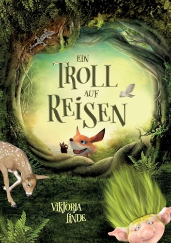 Ein Troll auf Reisen: Trollstarke Abenteuer für neugierige Erstleser und zum Vorlesen für Kinder ab 7 Jahren. von Lucid Page Media