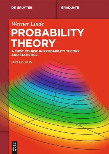 Probability Theory: A First Course in Probability Theory and Statistics (De Gruyter Textbook) von De Gruyter
