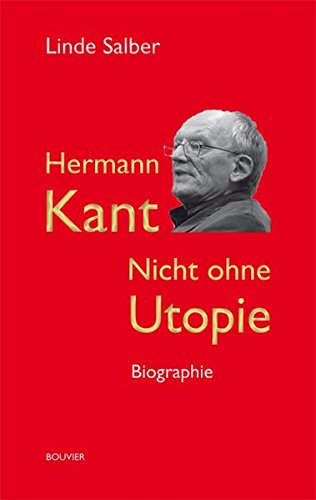 Hermann Kant: Nicht ohne Utopie. Biographie von Bouvier Verlag