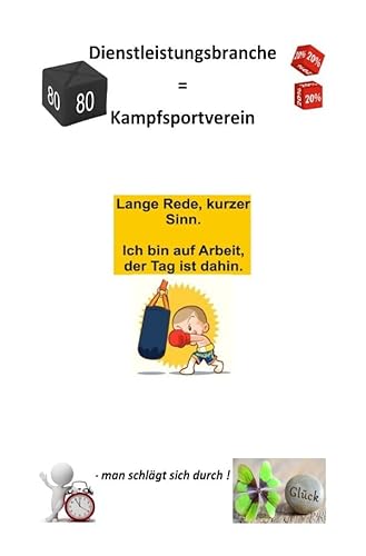 Dienstleistungsbranche = Kampfsportverein: - man schlägt sich durch ! von epubli