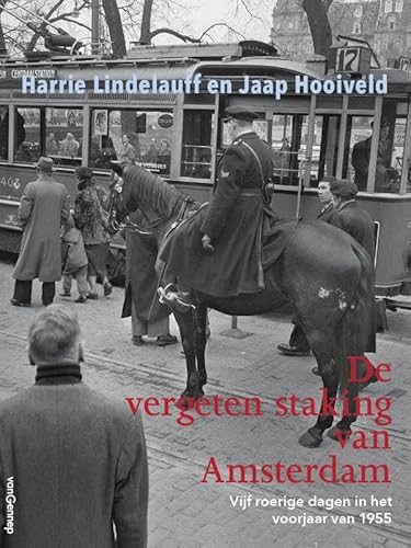 De vergeten staking van Amsterdam De vergeten staking van Amsterdam von Gennep B.V., Uitgeverij Van